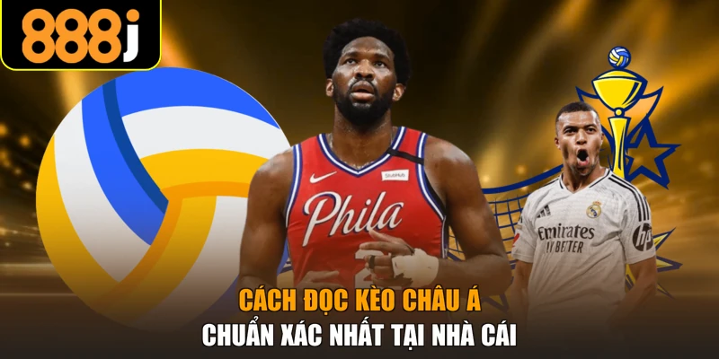 Cách đọc kèo châu Á chuẩn xác nhất tại nhà cái