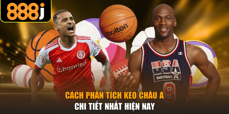 Cách phân tích kèo châu Á chi tiết nhất hiện nay