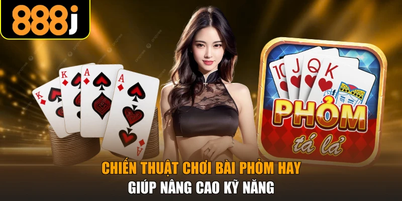 chiến thuật chơi bài phỏm