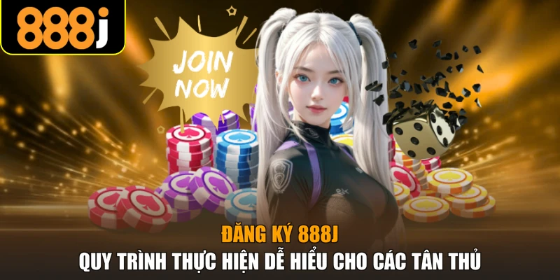 Đăng Ký 888J