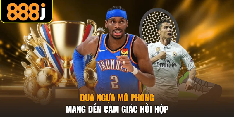 Đua ngựa mô phỏng mang đến cảm giác hồi hộp