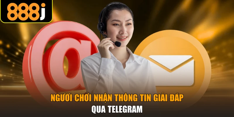 Người chơi nhận thông tin giải đáp qua Telegram